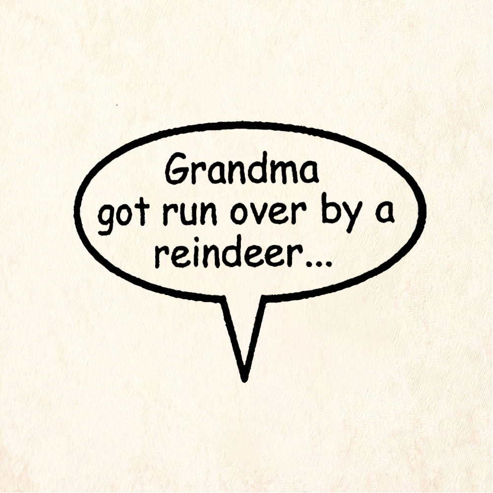 StampaFe Grandma got run over by reindeer Grandma Over - Rubber Stamp 1.5 x 0.5