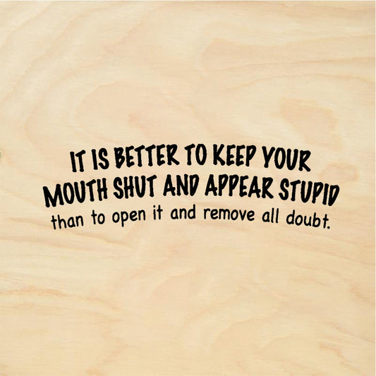 StampaFe It Is Better To Keep Your Mouth Shut - Rubber Stamp 2 x 0.5