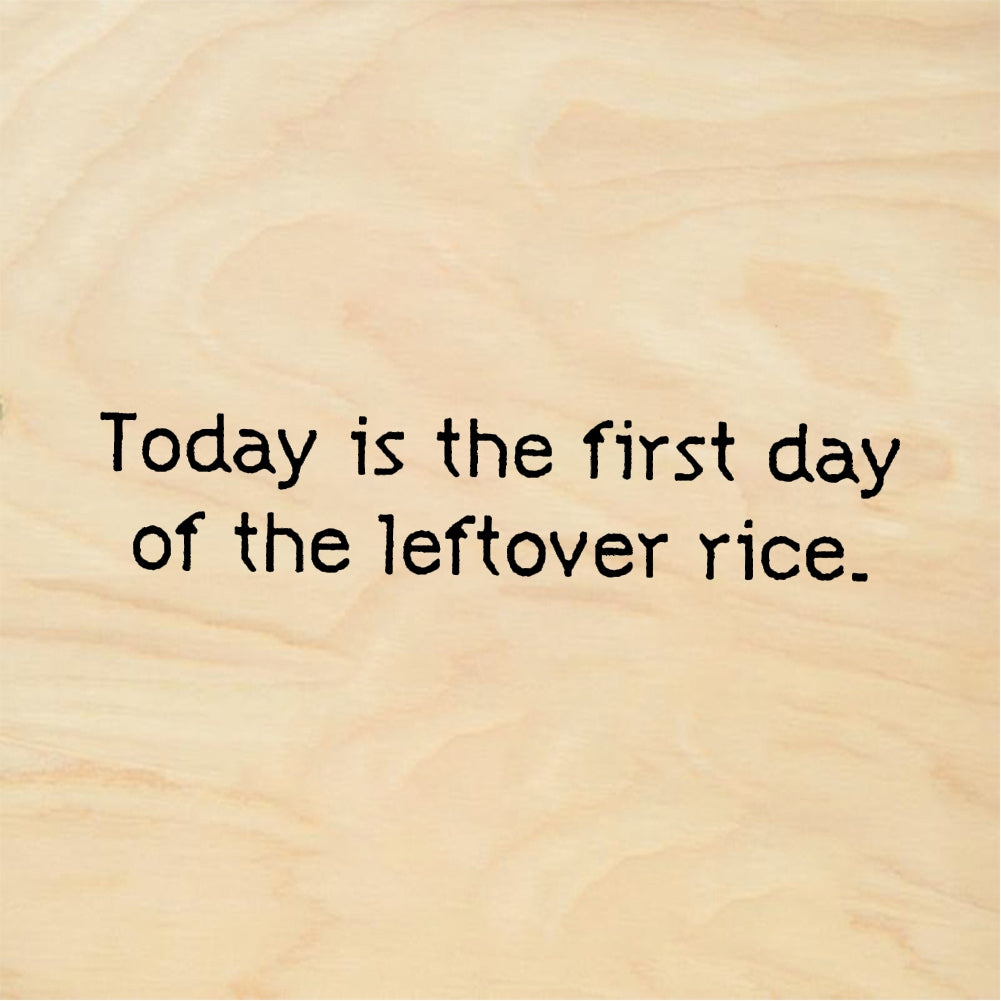 StampaFe Today is first day Leftover Rice - Rubber Stamp 1.5 x 0.5