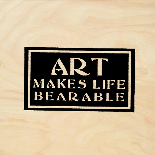 StampaFe ART MAKES LIFE BEARABLE Life Bearable - Rubber Stamp 1.25 x 0.75