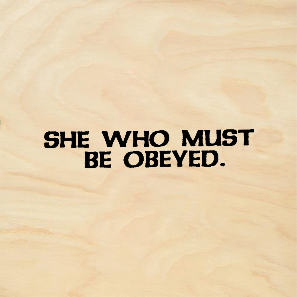 StampaFe SHE WHO MUST BE OBEYED Must Be Obeyed - Rubber Stamp 2 x 0.75