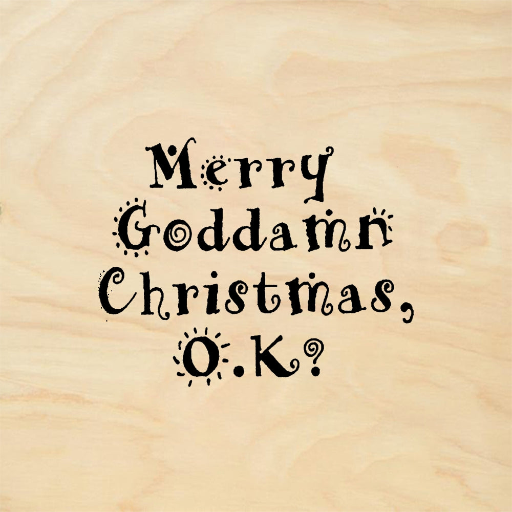 StampaFe Merry Goddamn Christmas O.K. Goddamn Christmas - Rubber Stamp