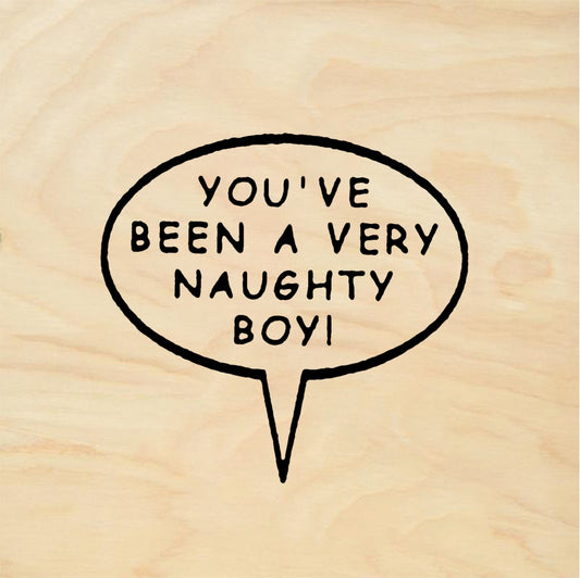 StampaFe You've been a very naughty boy Naughty Boy - Rubber Stamp 1.25 x 0.75