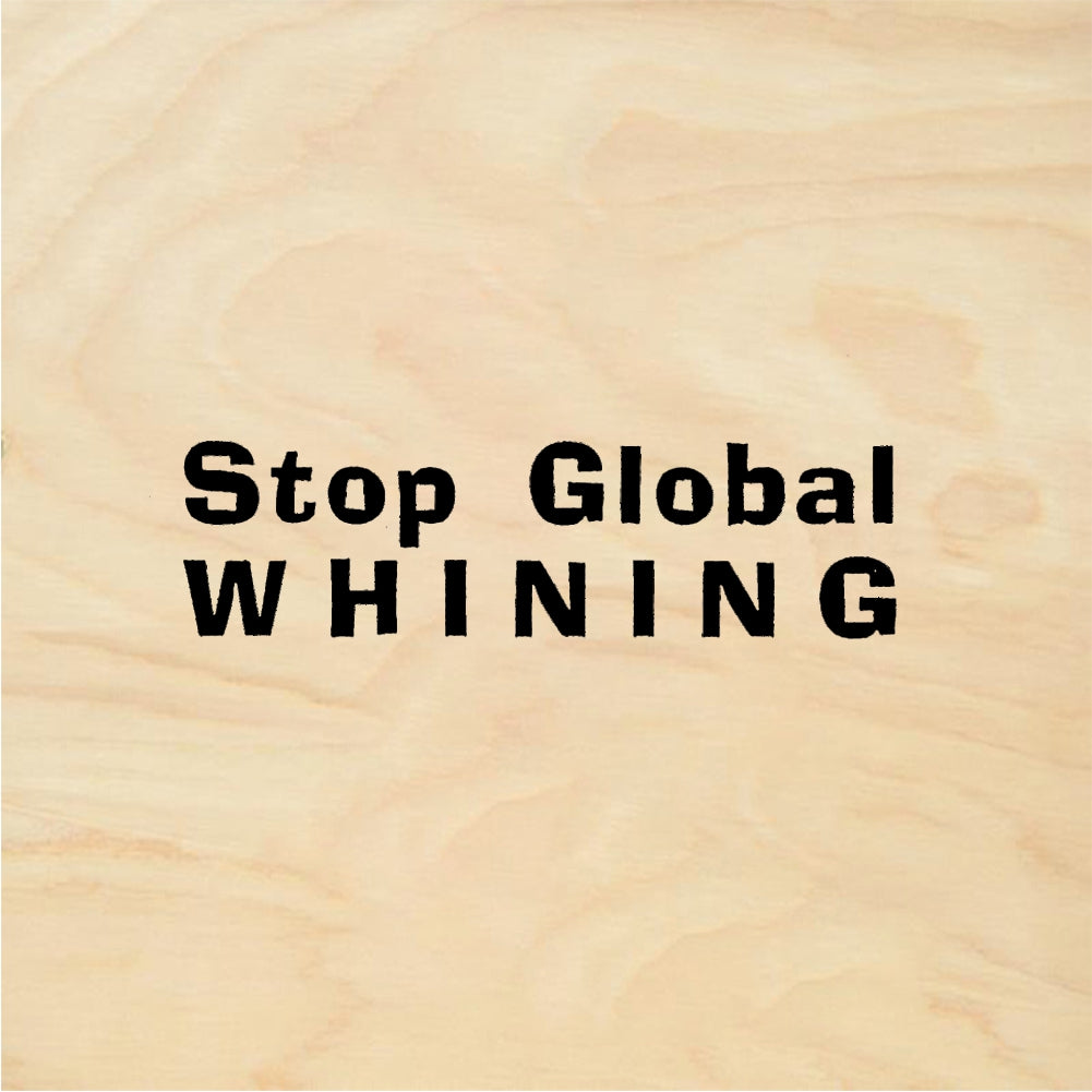 StampaFe Stop Global WHINING - Rubber Stamp 1.5 x 0.25