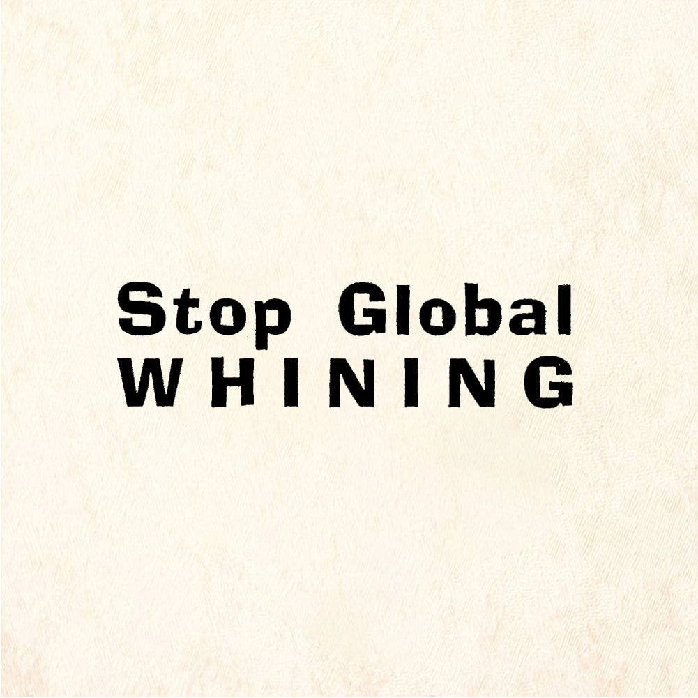 StampaFe Stop Global WHINING - Rubber Stamp 1.5 x 0.25
