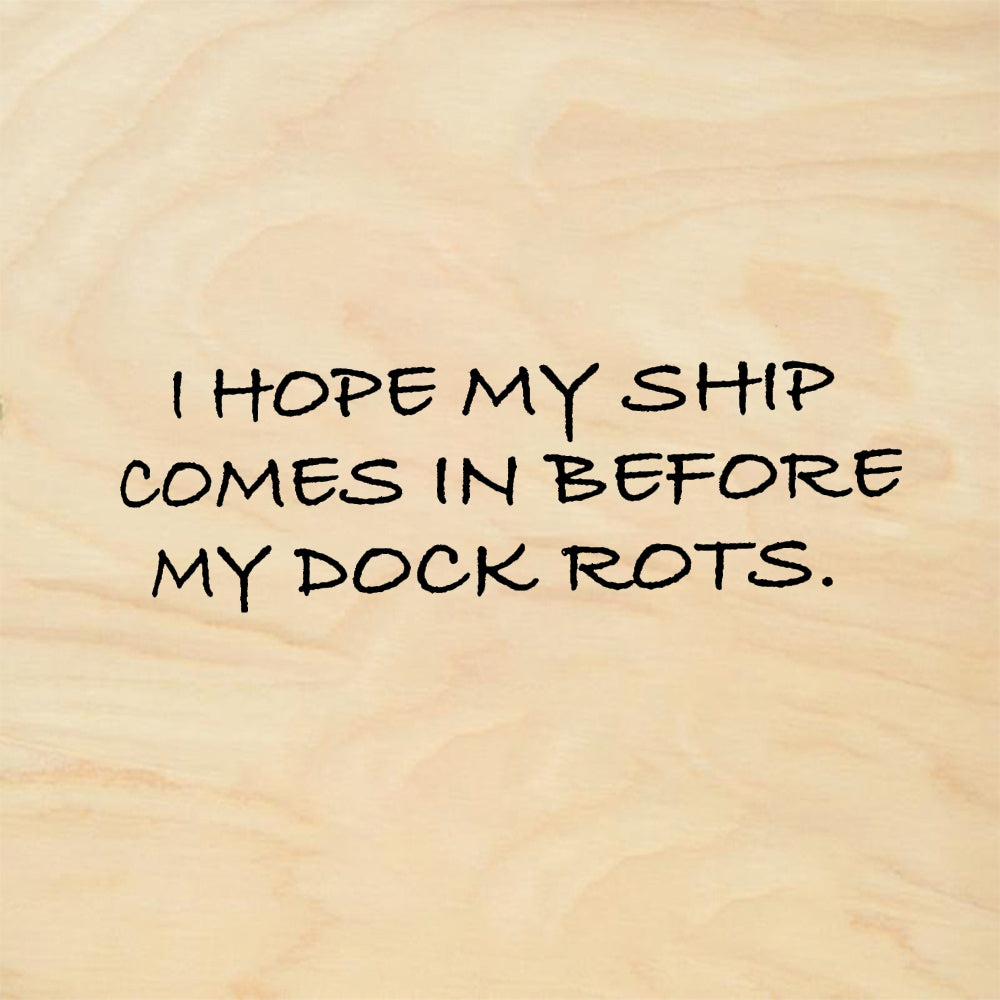 StampaFe I HOPE MY SHIP COMES IN Ship Comes In - Rubber Stamp 2 x 0.75