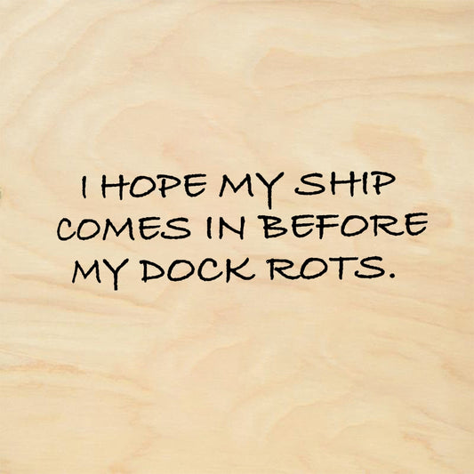 StampaFe I HOPE MY SHIP COMES IN Ship Comes In - Rubber Stamp 2 x 0.75