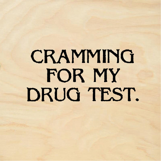 StampaFe CRAMMING FOR MY DRUG TEST - Rubber Stamp 1.75 x 0.75