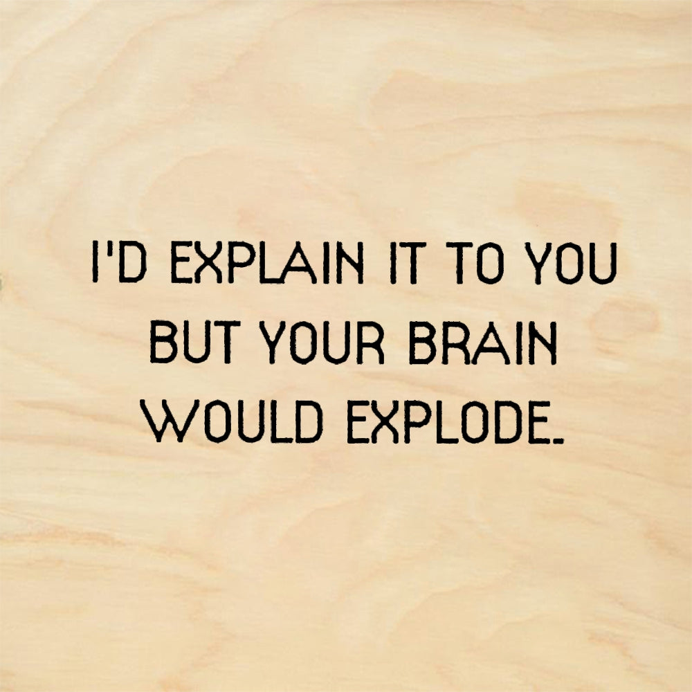StampaFe I'D EXPLAIN IT TO YOU Explain To You - Rubber Stamp 1.75 x 0.5