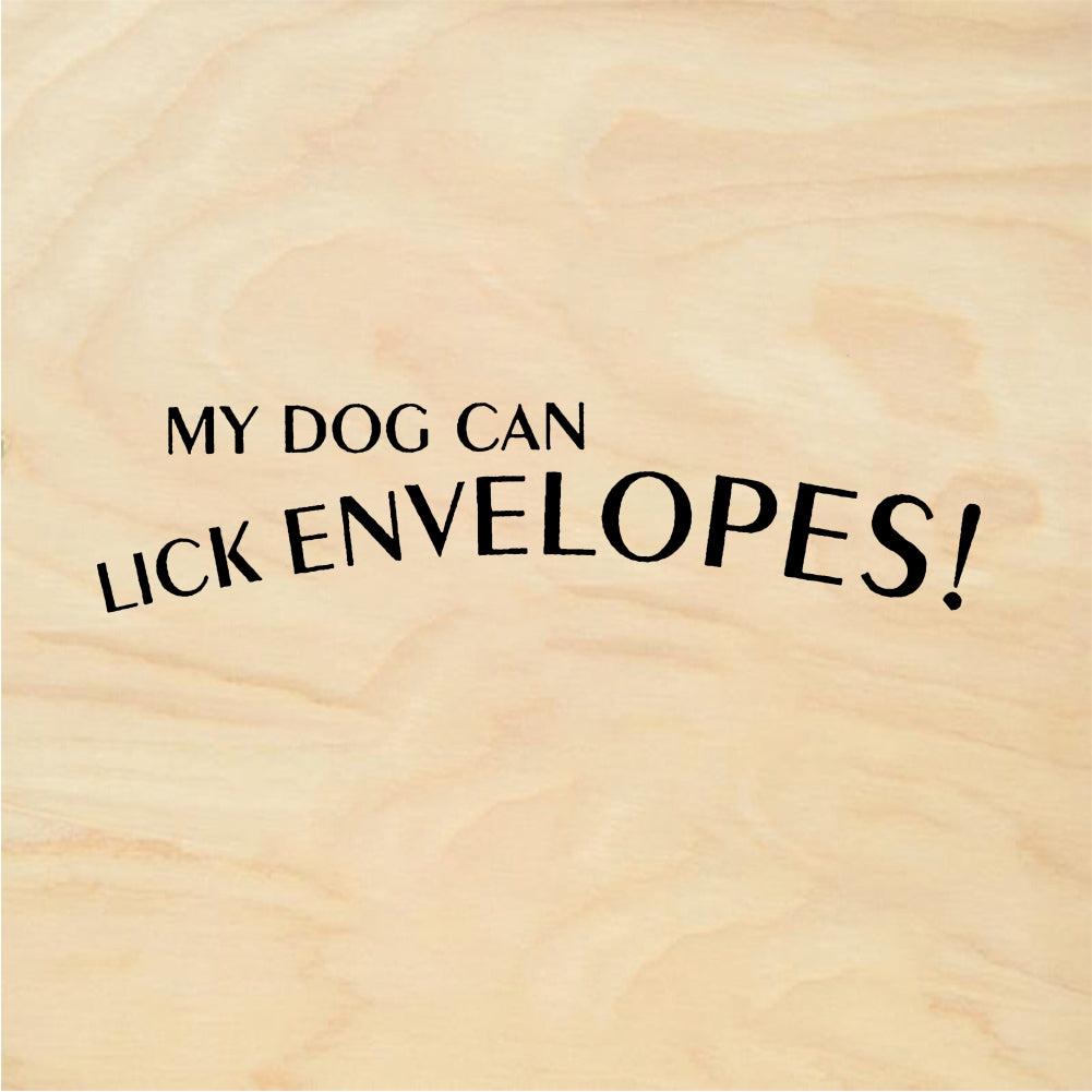 StampaFe MY DOG CAN LICK ENVELOPES! Dog Licks Mail - Rubber Stamp 2.25 x 0.5