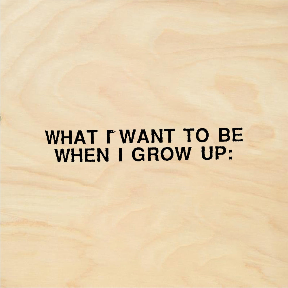 StampaFe WHAT I WANT TO BE When I Grow Up - Rubber Stamp 1.5 x 0.25
