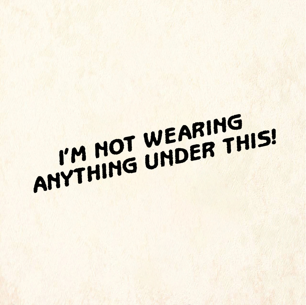 StampaFe I'M NOT WEARING ANYTHING - Rubber Stamp 2 x 0.5