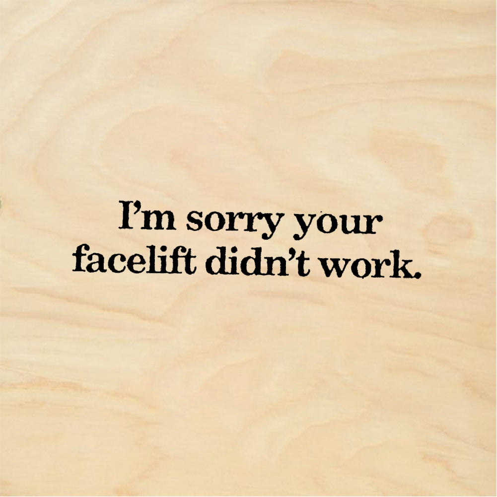 StampaFe I'm sorry your facelift didn't work Facelift - Rubber Stamp 1.75 x 0.5