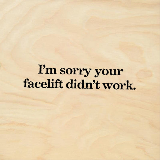 StampaFe I'm sorry your facelift didn't work Facelift - Rubber Stamp 1.75 x 0.5