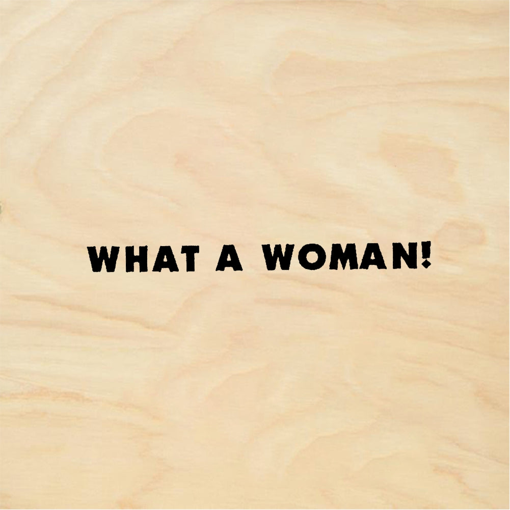 StampaFe WHAT A WOMAN! What A Woman - Rubber Stamp 1.25 x 0.5