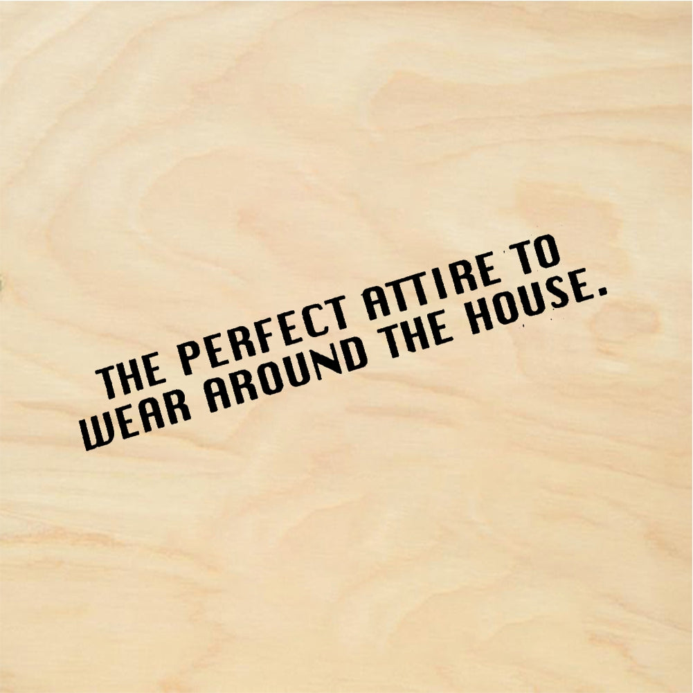 StampaFe The perfect attire to wear around the house. - Rubber Stamp 2 x 1