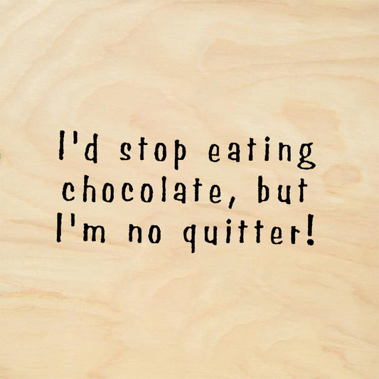 StampaFe I'd stop eating chocolate Stop Eating Chocolate - Rubber Stamp 2 x 0.75