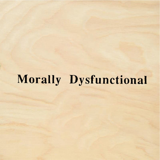 StampaFe Morally Dysfunctional - Rubber Stamp 1.5 x 0.75