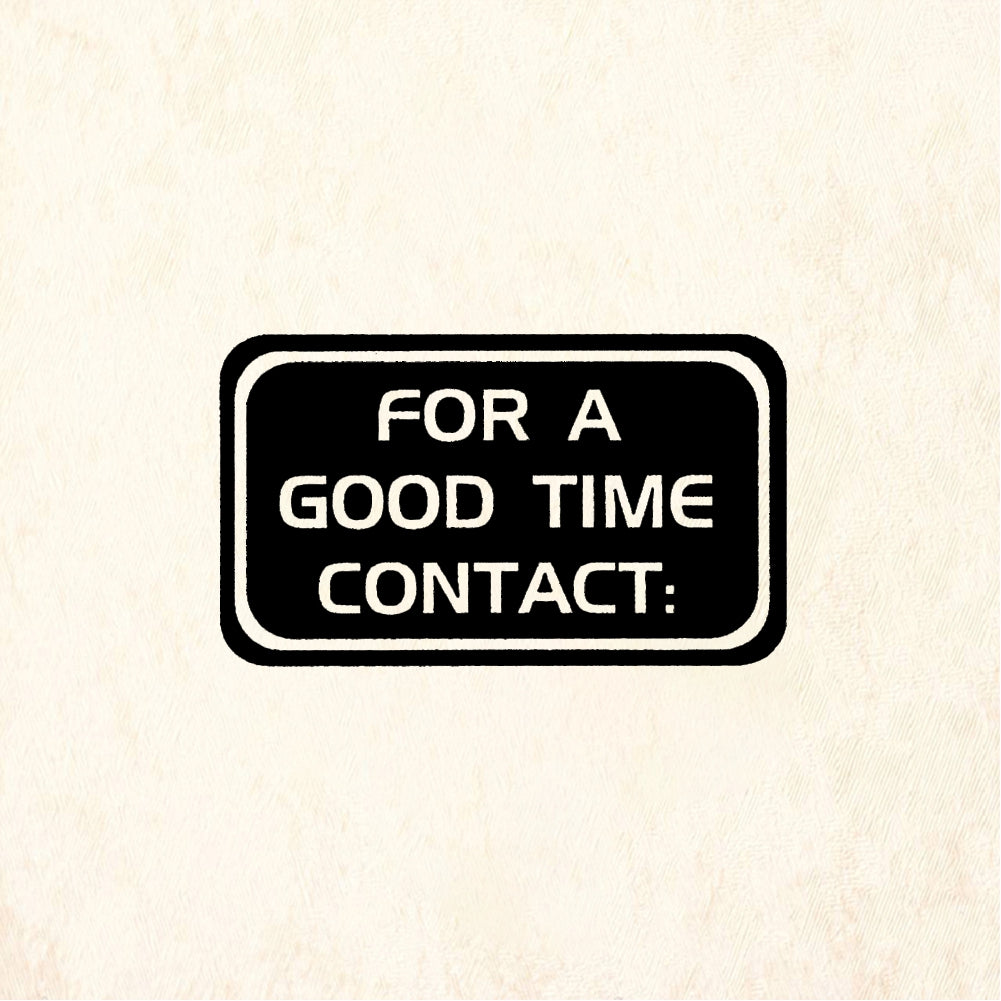 StampaFe FOR A GOOD TIME CONTACT Good Time Contact - Rubber Stamp 1.5 x 0.5