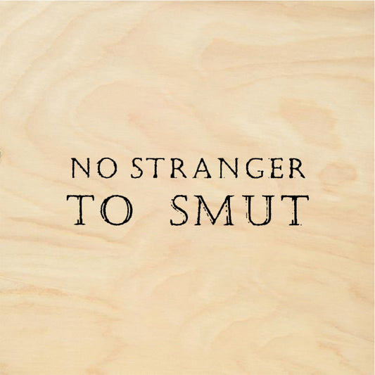 StampaFe NO STRANGER TO SMUT - Rubber Stamp 1.5 x 0.25