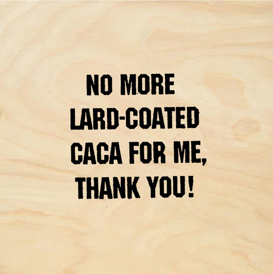 StampaFe NO MORE LARD CACA No Lard Caca - Rubber Stamp 1.75 x 0.75