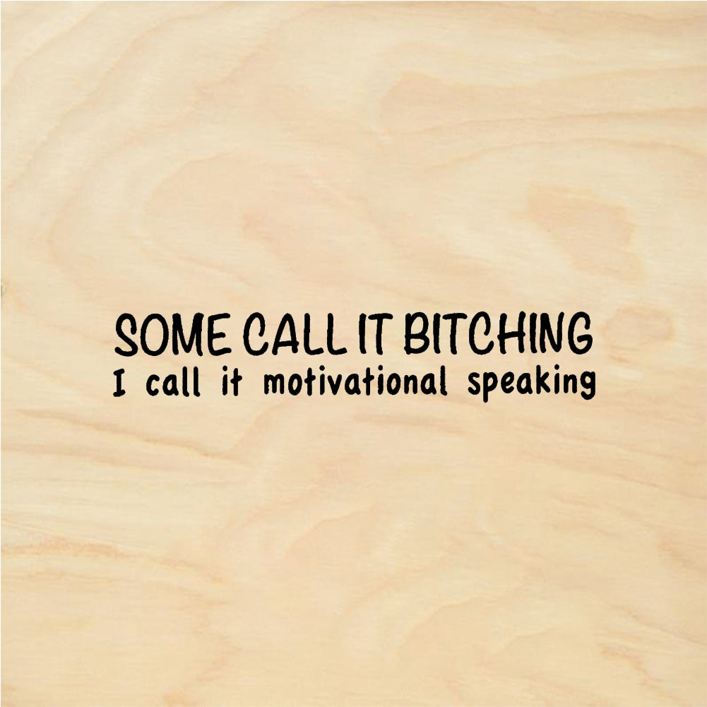 StampaFe SOME CALL IT BITCHING Motivational - Rubber Stamp 2.25 x 0.5