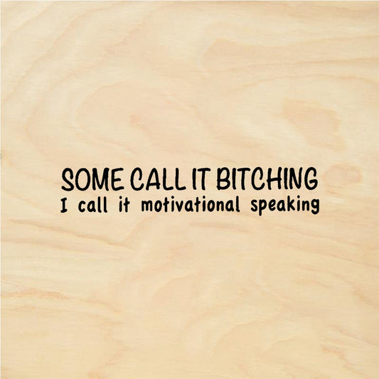 StampaFe SOME CALL IT BITCHING Motivational - Rubber Stamp 2.25 x 0.5