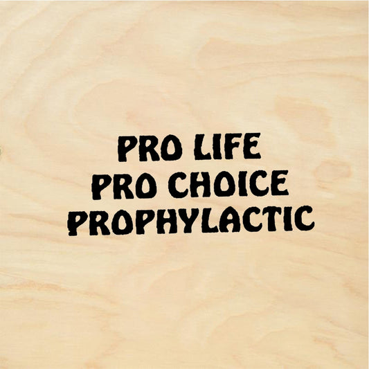 StampaFe PRO LIFE PRO CHOICE PROPHYLACTIC - Rubber Stamp 2 x 0.75