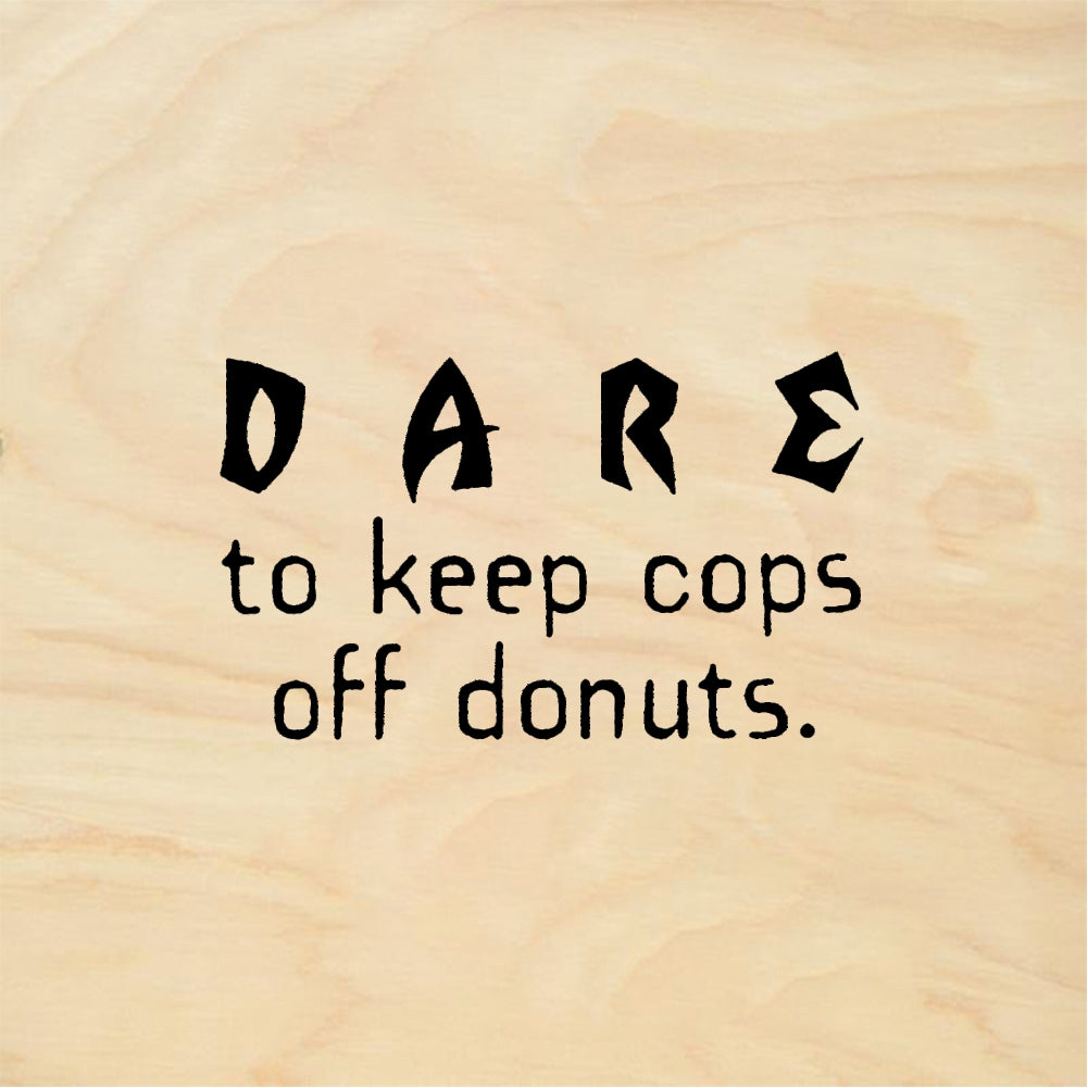 StampaFe DARE to keep cops off donuts - Rubber Stamp 0.75 x 1