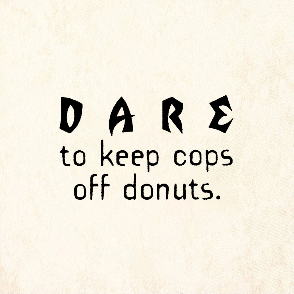 StampaFe DARE to keep cops off donuts - Rubber Stamp 0.75 x 1