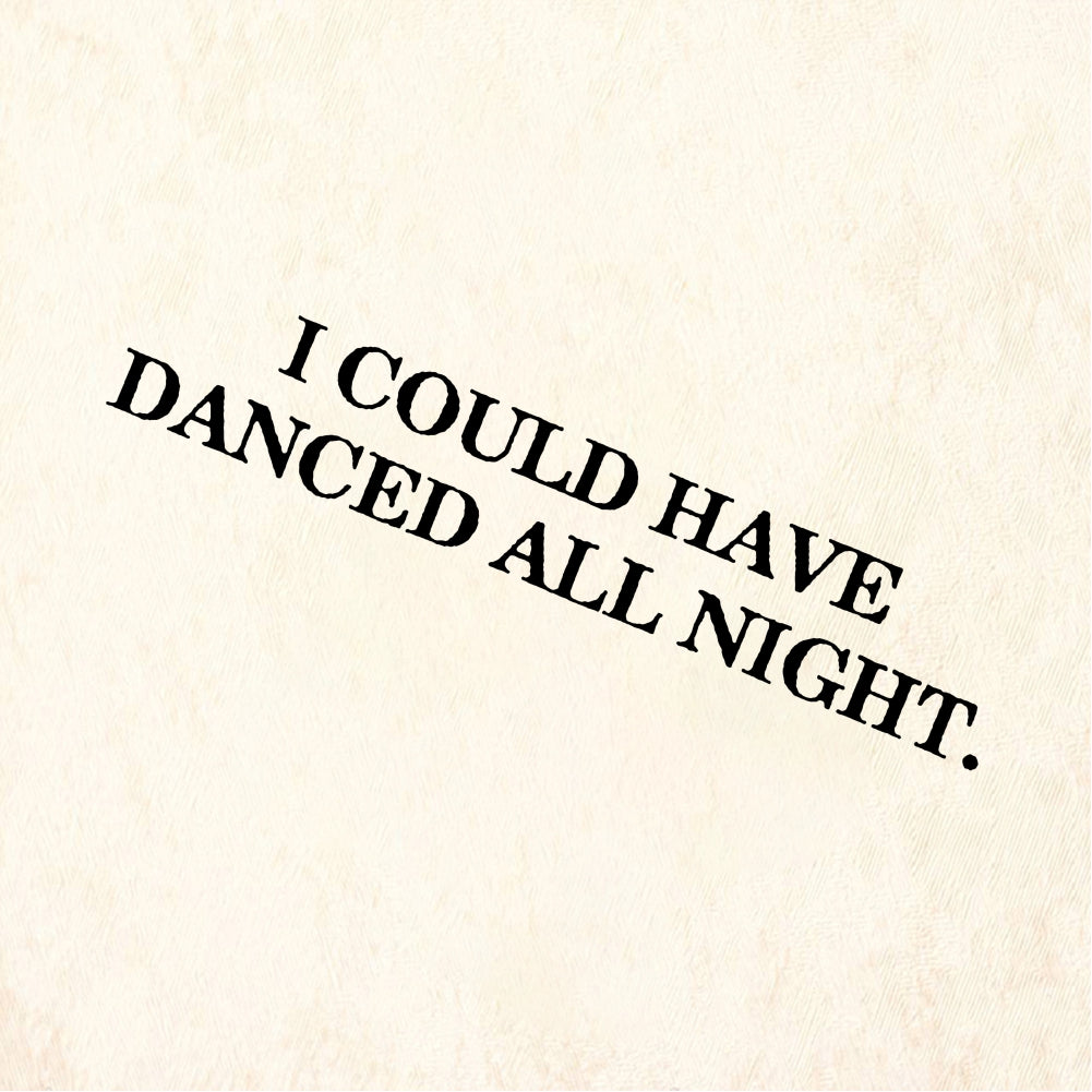 StampaFe I COULD HAVE DANCED ALL NIGHT Danced All Night - Rubber Stamp