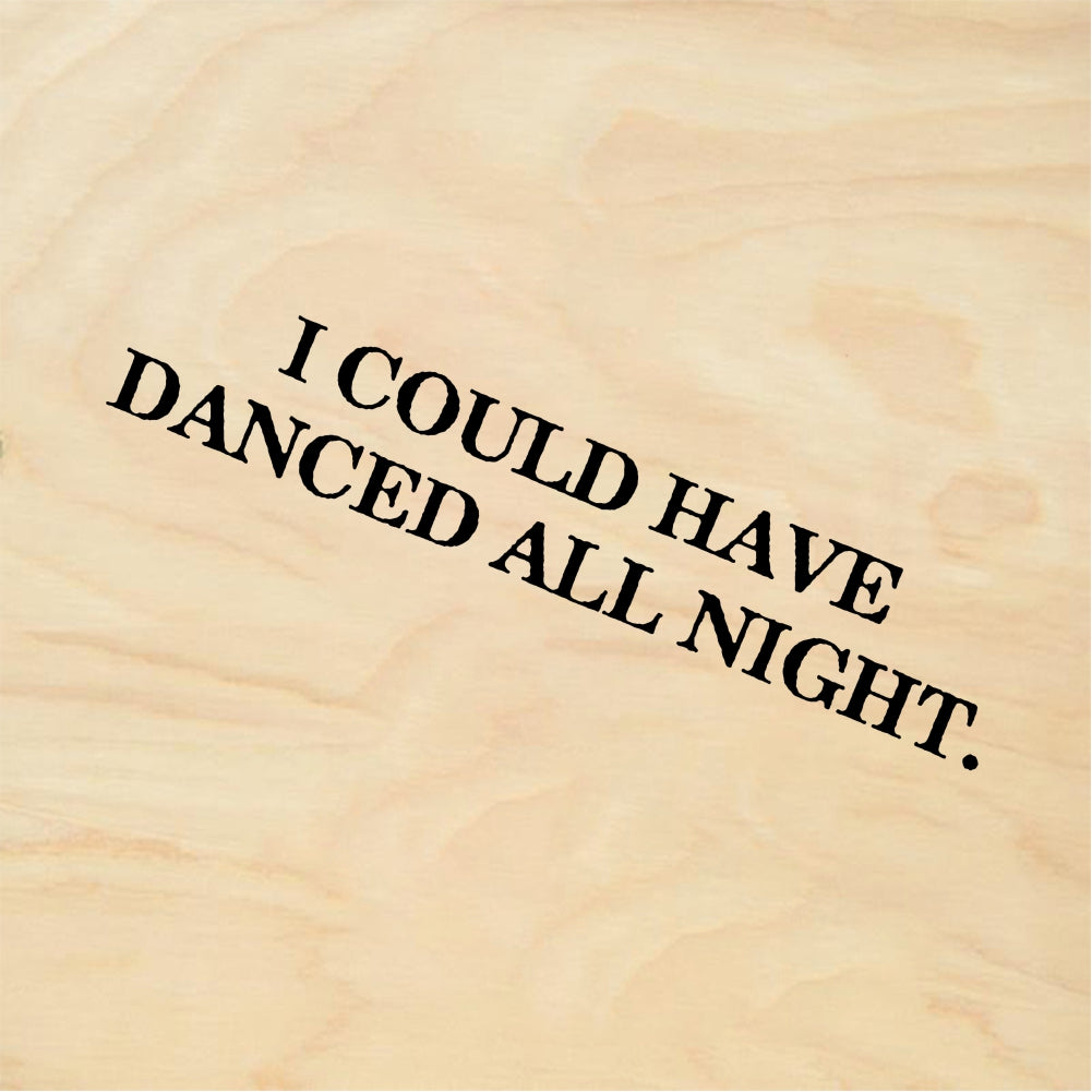 StampaFe I COULD HAVE DANCED ALL NIGHT Danced All Night - Rubber Stamp