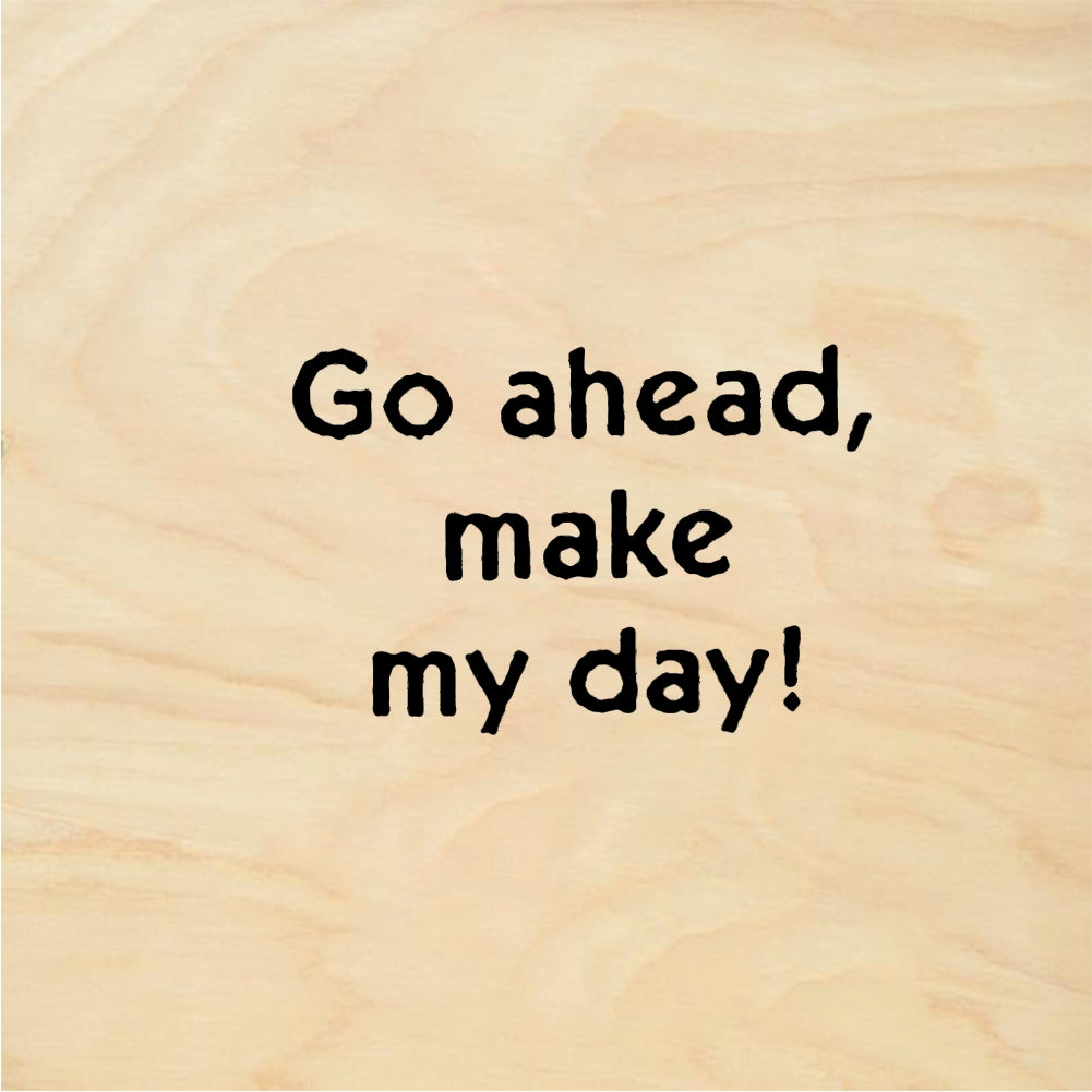 StampaFe Go ahead, make my day - Rubber Stamp 1 x 0.5
