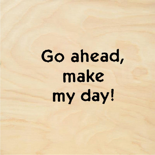 StampaFe Go ahead, make my day - Rubber Stamp 1 x 0.5