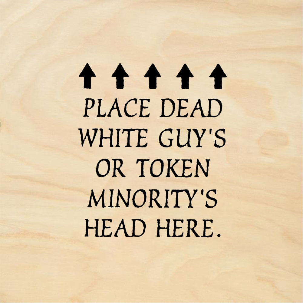 StampaFe Place dead white minority head here Head Here - Rubber Stamp 1.25 x 1