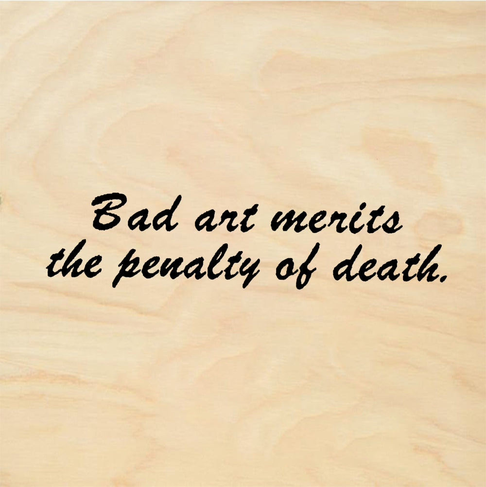 StampaFe Bad art merits penalty of death Art Penalty - Rubber Stamp 1.75 x 1.25
