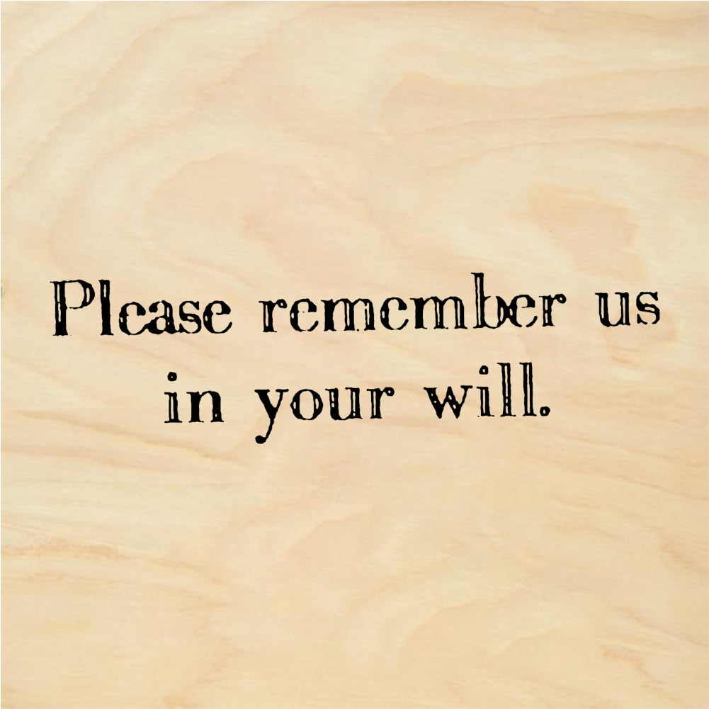 StampaFe Please remember us in your will - Rubber Stamp 1.5 x 0.75