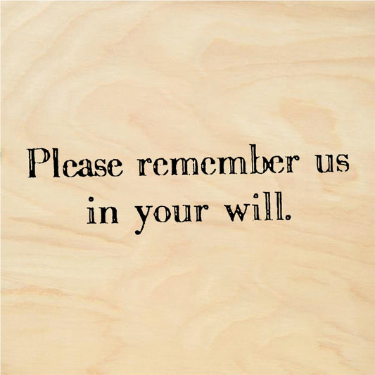 StampaFe Please remember us in your will - Rubber Stamp 1.5 x 0.75