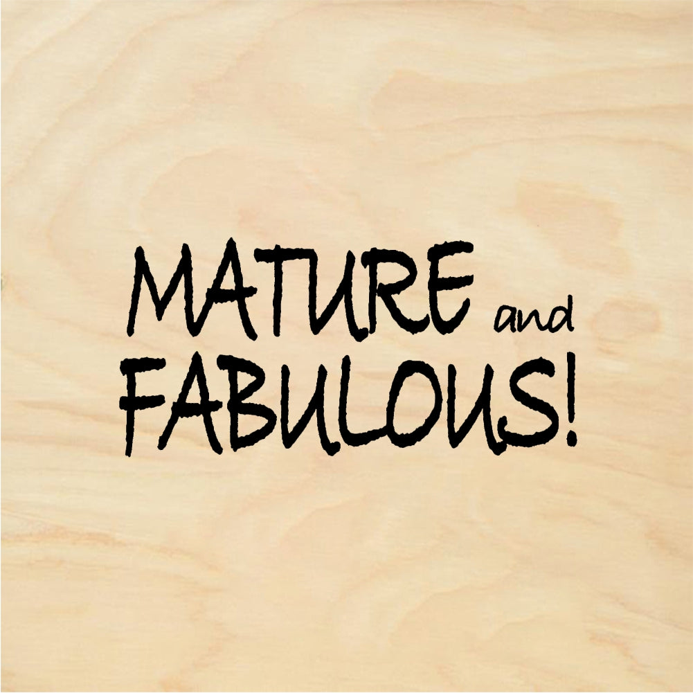 StampaFe MATURE and FABULOUS! - Rubber Stamp 2 x 0.75