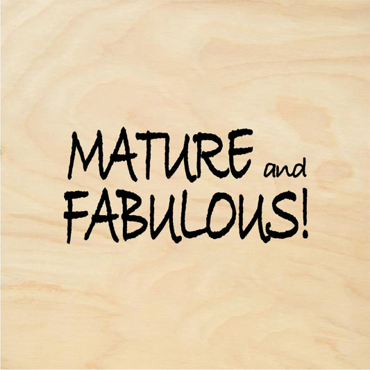 StampaFe MATURE and FABULOUS! - Rubber Stamp 2 x 0.75