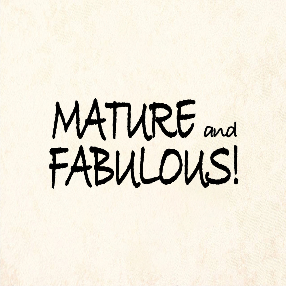StampaFe MATURE and FABULOUS! - Rubber Stamp 2 x 0.75