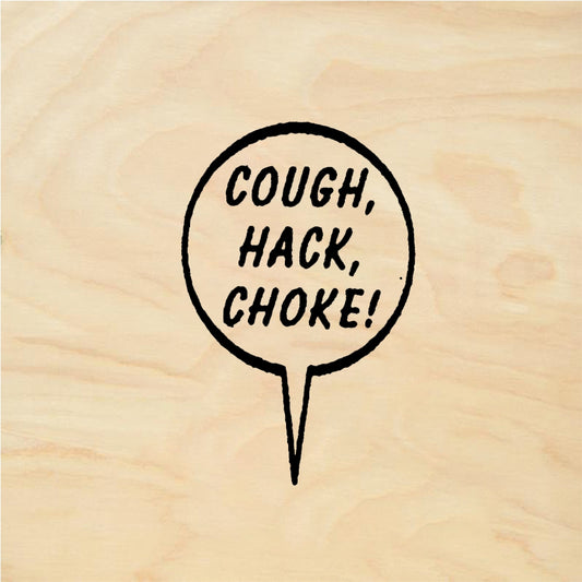 StampaFe COUGH HACK CHOKE - Rubber Stamp 1 x 0.5