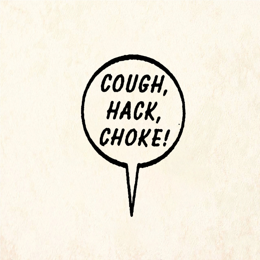 StampaFe COUGH HACK CHOKE - Rubber Stamp 1 x 0.5