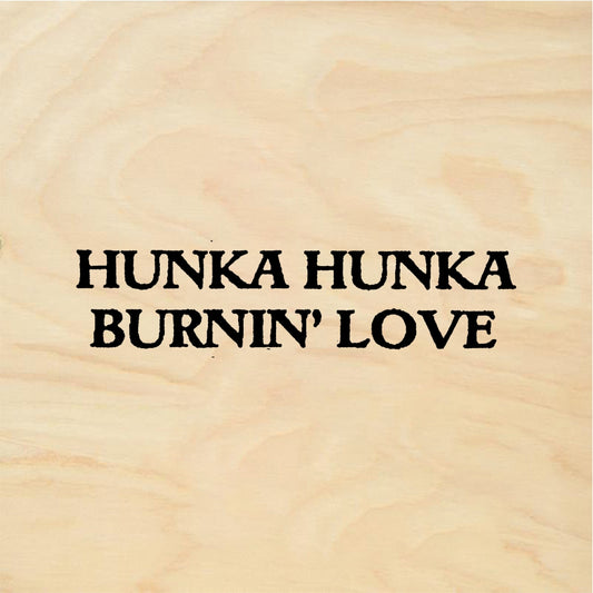 StampaFe HUNKA HUNKA BURNIN LOVE Hunka Burnin Love - Rubber Stamp 2 x 0.5
