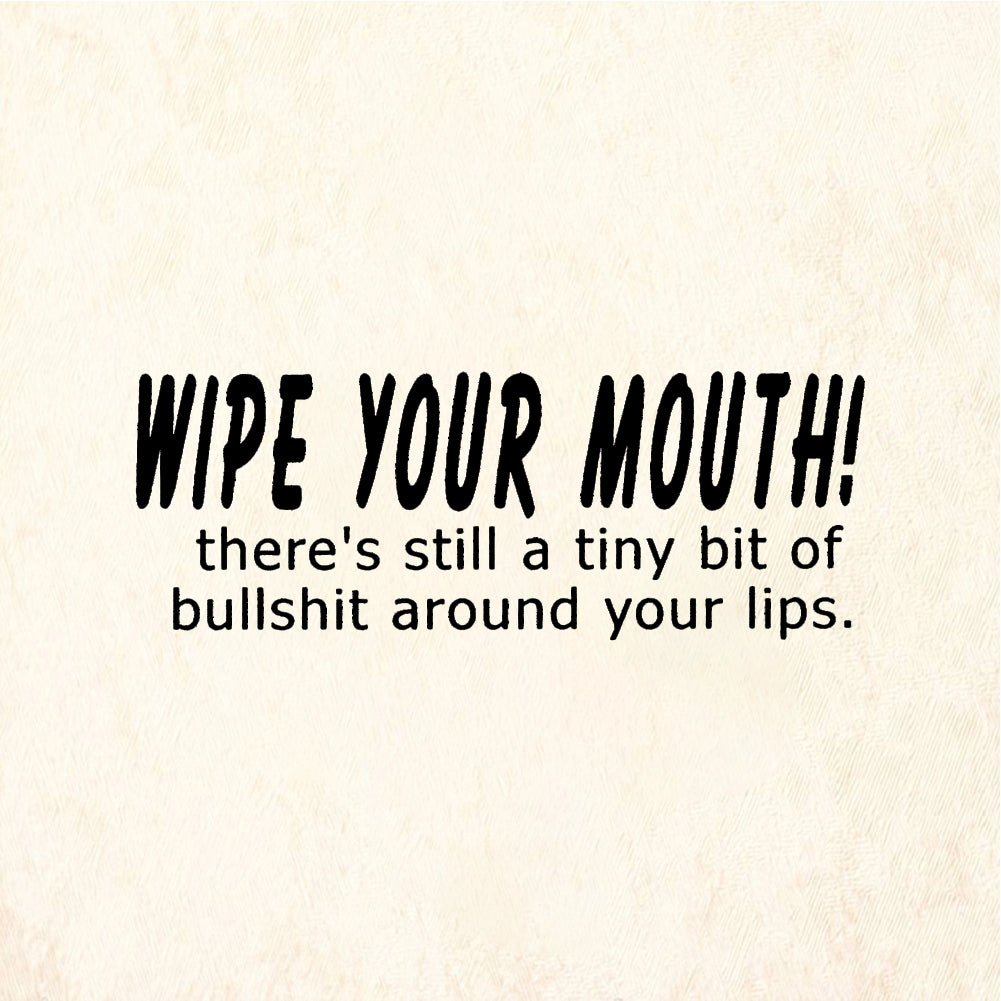 StampaFe WIPE YOUR MOUTH - Rubber Stamp 2.75 x 0.75