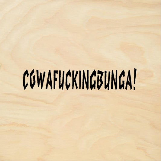 StampaFe COWAFUCKINGBUNGA! Cowafuckingbunga - Rubber Stamp 2 x 0.25