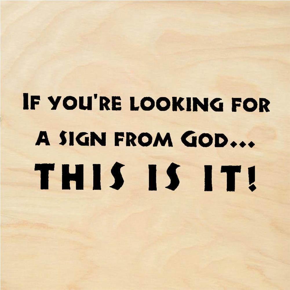 StampaFe IF YOU'RE LOOKING FOR A SIGN, THIS IS IT - Rubber Stamp 2.75 x 1.5