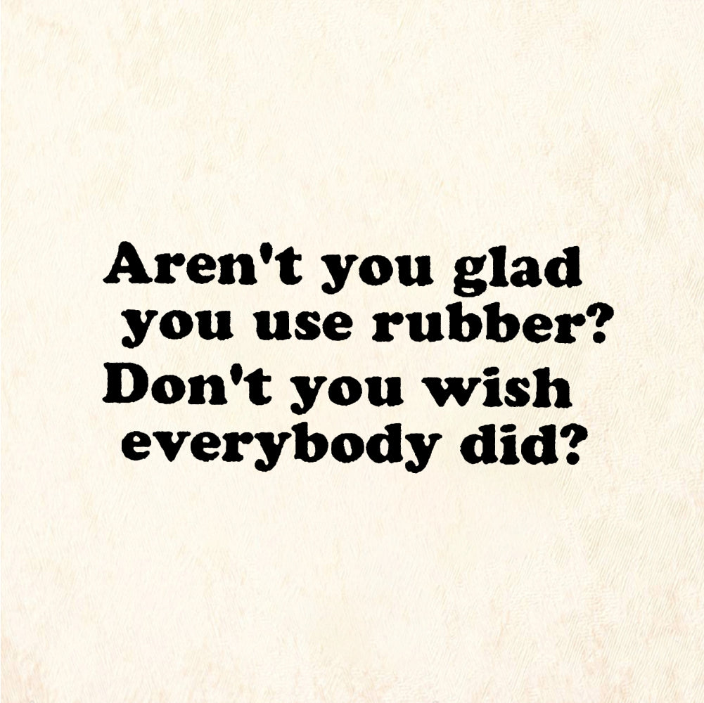 StampaFe Aren't you glad you use rubber? Glad Rubber - Rubber Stamp 2.75 x 0.75