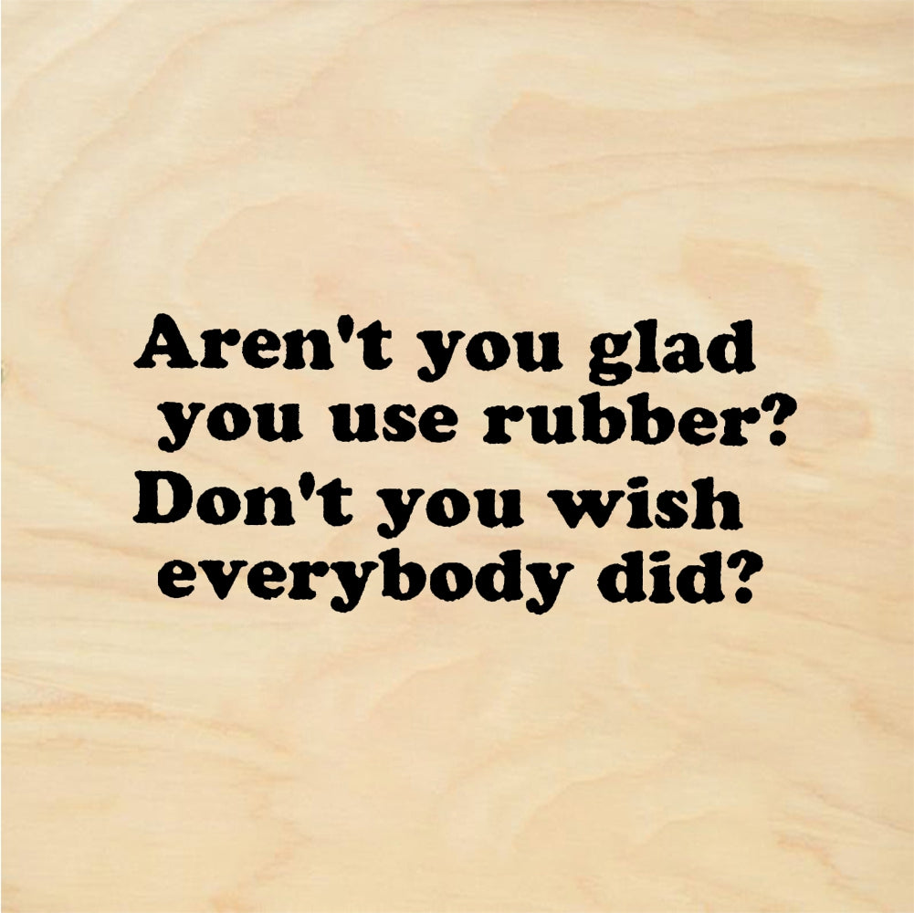 StampaFe Aren't you glad you use rubber? Glad Rubber - Rubber Stamp 2.75 x 0.75