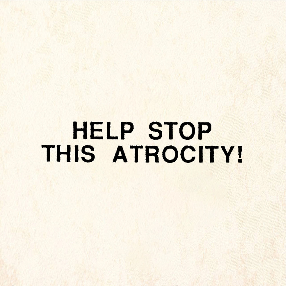 StampaFe HELP STOP THIS ATROCITY! Stop Atrocity - Rubber Stamp 1.75 x 0.5